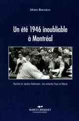 Un été 1946 inoubliable à Montréal - Mario Bergeron