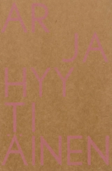 Arja Hyytiainen : cahiers 2002-2011 - Arja Hyytiainen