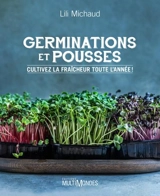 Germinations et pousses : cultivez la fraîcheur toute l'année ! - Lili Michaud