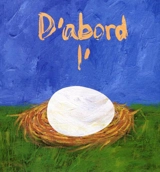 D'abord l'oeuf - Laura Vaccaro Seeger