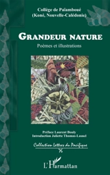 Grandeur nature : poèmes et illustrations - Collège de Koné. Atelier d'écriture