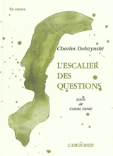 L'escalier des questions - Charles Dobzynski