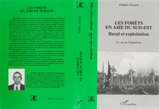 Les forêts en Asie du Sud-Est : recul et exploitation, le cas de l'Indonésie - Frédéric Durand