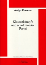 Klassenkämpfe und revolutionäre Partei - Arrigo Cervetto