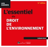 L'essentiel du droit de l'environnement - Catherine Roche