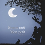 Bonne nuit mon petit - Audrey Janvier