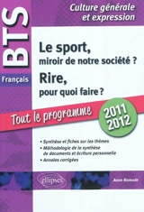Le sport, miroir de notre société ? Rire, pour quoi faire ? : BTS français, culture générale et expression - Anne Ramade
