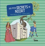 Les p'tits secrets de Niort - Marie-Béatrice Gauvin