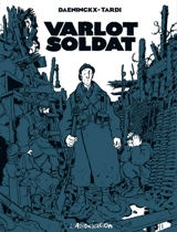 Varlot soldat - Jacques Tardi