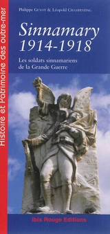 Sinnamary 1914-1918 : les soldats sinnamariens de la Grande Guerre - Philippe Guyot