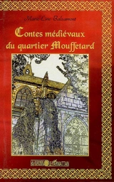 Contes médiévaux du quartier Mouffetard - Marie-Line Balzamont