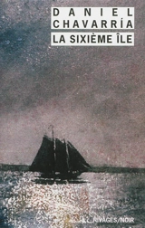 La sixième île - Daniel Chavarria