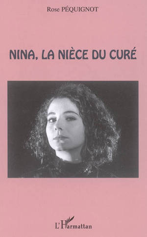 Nina, la nièce du curé - Rose Péquignot