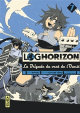 Log horizon : la brigade du vent de l'ouest. Vol. 7 - Mamare Tono