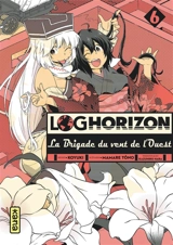 Log horizon : la brigade du vent de l'ouest. Vol. 6 - Mamare Tono