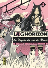 Log horizon : la brigade du vent de l'ouest. Vol. 4 - Mamare Tono