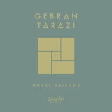 Gebran Tarazi : douze saisons. Gebran Tarazi : twelve seasons - Morad Montazami