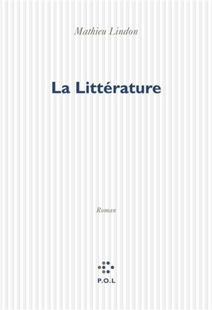 La littérature - Mathieu Lindon