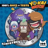 100 % quiz et tests Yo-kai watch : tribu Sinistres - Viz Media