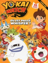 Yo-kai watch : où est passé Whisper ? - Viz Media