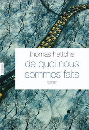 De quoi nous sommes faits - Thomas Hettche
