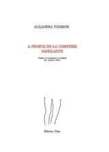 A propos de la comtesse sanglante - Alejandra Pizarnik
