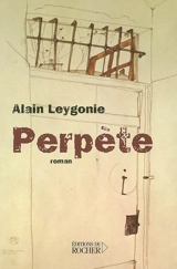 Perpète - Alain Leygonie