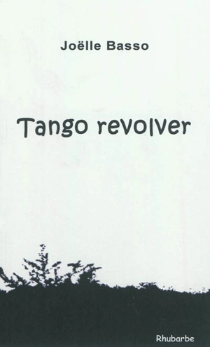 Tango revolver - Joëlle Basso
