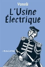 L'usine électrique - Vincent Vanoli