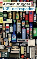 L'oeil de l'espadon - Arthur Brügger