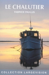 Le chalutier - Fabrice Paulus