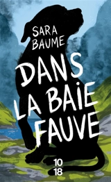 Dans la baie fauve - Sara Baume