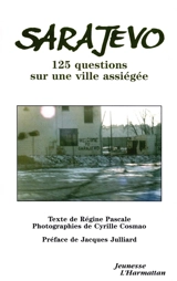 Sarajevo : 125 questions sur une ville assiégée - Régine Pascale