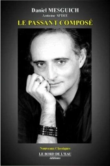 Le passant composé - Daniel Mesguich