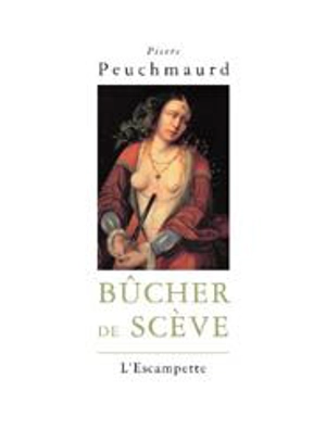 Bûcher de Scève - Pierre Peuchmaurd