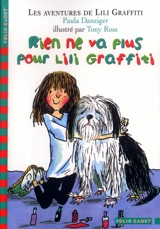 Les aventures de Lili Graffiti. Vol. 7. Rien ne va plus pour Lili Graffiti - Paula Danziger