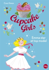 Cupcake girls. Vol. 11. Emma, star et top model - Coco Simon
