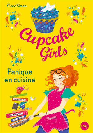 Cupcake girls. Vol. 8. Panique en cuisine - Coco Simon