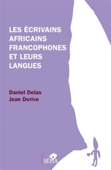 Les écrivains francophones et leurs langues - Daniel Delas