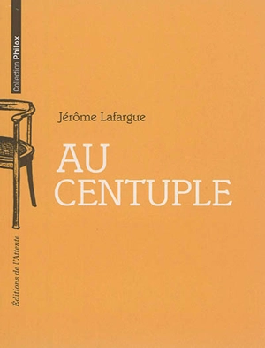 Au centuple - Jérôme Lafargue