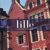 Lille : en Hauts-de-France - Michel Marcq