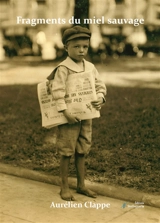 Fragments du miel sauvage - Aurélien Clappe
