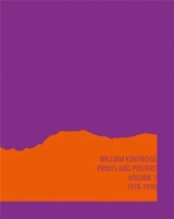 William Kentridge Catalogue Raisonné Volume 1 Prints and Posters 1974-1990 - William Kentridge
