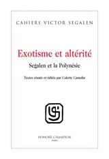 Cahiers Victor Segalen, n° 2. Exotisme et altérité : Segalen et la Polynésie