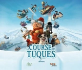 La course des tuques : album du film - Aumais, Nicholas