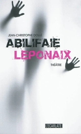Abilifaïe Léponaix - Jean-Christophe Dollé