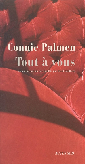 Tout à vous - Connie Palmen