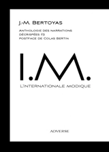 Anthologie des narrations décrispées. Vol. 3. L'internationale modique - Jean-Michel Bertoyas