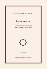 Lettre ouverte à ceux qui croient (encore) que l'Europe c'est la paix - Arnaud Aaron Upinsky