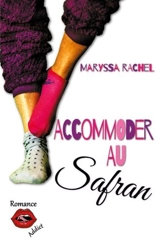 Accommoder au safran - Maryssa Rachel